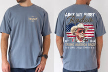 Load image into Gallery viewer, Ain’t My First Rodeo Trump
